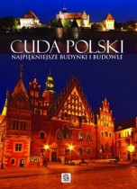 Cuda Polski : najpiękniejsze budynki i budowle