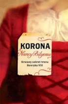 Korona. Krwawy sekret tronu Henryka VIII